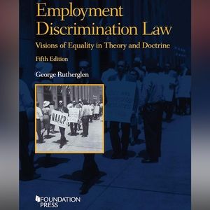 Employment Discrimination Law:Visions of Equality in Theory&Doctrine 5th Edition